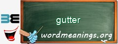 WordMeaning blackboard for gutter